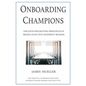 Onboarding Champions: The Seven Recruiting Principles of Highly Effective Nonprofit Boards - Paperback