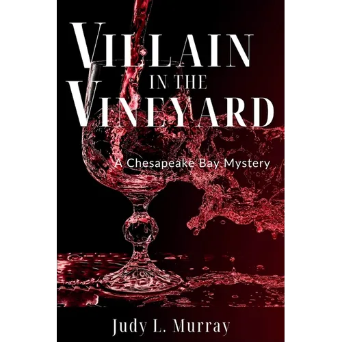 Villain in the Vineyard: A Chesapeake Bay Mystery - Paperback