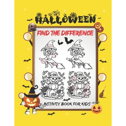 Halloween Find The Difference Activity Book For Kids: A Fun Things to Seek & Find For Happy Halloween, Brain Teasers and Puzzles For Smart Kids, Cute - Paperback