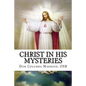 Christ in His Mysteries: A Spiritual Guide Through the Liturgical Year - Paperback