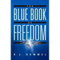 The Blue Book of Freedom: Ending Famine, Poverty, Democide, and War - Hardcover