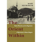 The Orient Within: Muslim Minorities and the Negotiation of Nationhood in Modern Bulgaria - Paperback