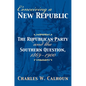 Conceiving a New Republic: The Republican Party and the Southern Question, 1869-1900 - Hardcover