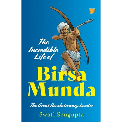 The Incredible Life of Birsa Munda the Great Revolutionary Leader - Paperback