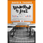 Basketball is Jazz: Stories and Lessons From a Basketball Lifer - Paperback