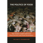 The Politics of Food: The Global Conflict between Food Security and Food Sovereignty - Hardcover