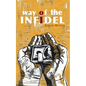 Way of the Infidel - Paperback