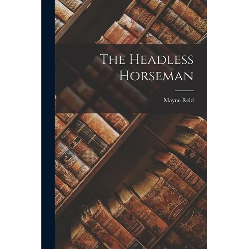 The Headless Horseman - Paperback