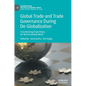 Global Trade and Trade Governance During De-Globalization: Transforming Trade Policy for Not-So-United World - Hardcover