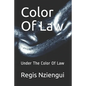 Color Of Law: Under The Color Of Law - Paperback