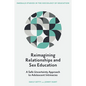 Reimagining Relationships and Sex Education: A Safe Uncertainty Approach to Adolescent Intimacies - Hardcover