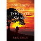 Too Soon Old, Too Late Smart - Hardcover
