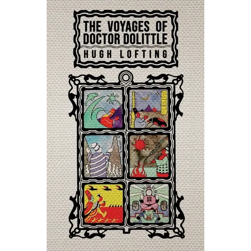 The Voyages of Doctor Dolittle: The Original 1922 Edition with Actual Illustrations by the Author - Hardcover
