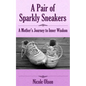 A Pair of Sparkly Sneakers: A Mother's Journey to Inner Wisdom - Paperback