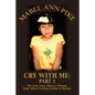 Cry With Me: Part 1: The True Story About a Woman from Africa Seeking Asylum in Britain - Paperback