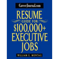 Careerjournal.com Resume Guide for $100,000 + Executive Jobs - Paperback