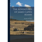 The Adventures of James Capen Adams - Hardcover