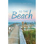 To the Beach: Cut Ties and Run - Hardcover