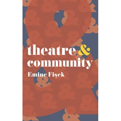 Theatre and Community - Paperback
