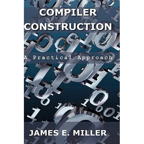 Compilers: A Practical Approach - Hardcover
