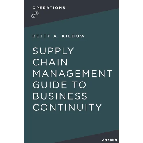 A Supply Chain Management Guide to Business Continuity - Paperback