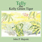Telly the Kelly Green Tiger - Paperback