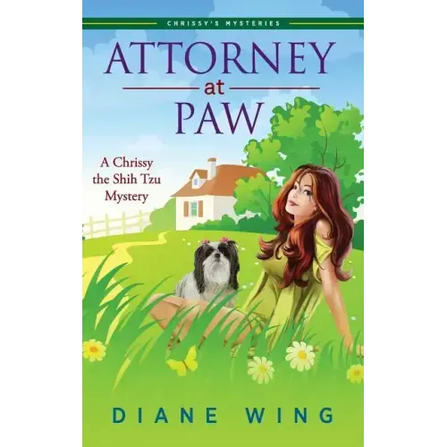 Attorney-at-Paw: A Chrissy the Shih Tzu Mystery - Hardcover