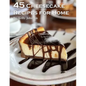 45 Cheesecake Recipes for Home - Paperback