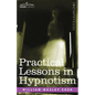 Practical Lessons in Hypnotism - Paperback