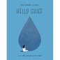 Hello Grief: I'll Be Right with You - Hardcover