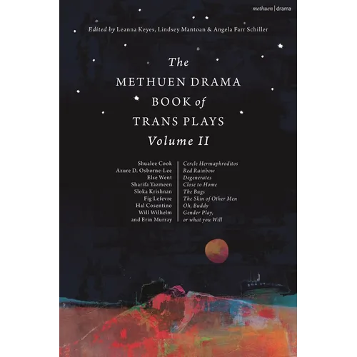 The Methuen Drama Book of Trans Plays Volume 2 - Hardcover