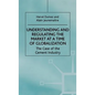 Understanding and Regulating the Market at a Time of Globalization: The Case of the Cement Industry - Hardcover