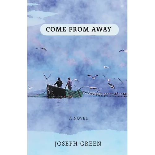 Come From Away: A novel of Atlantic Canada - Paperback