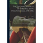 The Life and Services of General John Philip De Haas, 1735-1786: Paper Read Before the Lebanon County Historical Society, February 10, 1916; 7, no.2 - Paperback