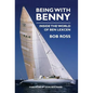 Being with Benny: Inside the World of Ben Lexcen - Hardcover