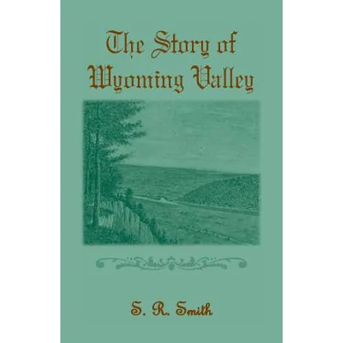 The Story of the Wyoming Valley - Paperback