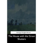 The House with the Green Shutters - Paperback