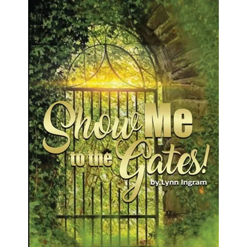 SHOW Me TO THE GATES - Paperback