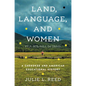 Land, Language, and Women: A Cherokee and American Educational History - Hardcover