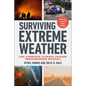 Surviving Extreme Weather: The Complete Climate Change Preparedness Manual - Paperback
