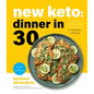 New Keto: Dinner in 30: Super Easy and Affordable Recipes for a Healthier Lifestyle - Paperback