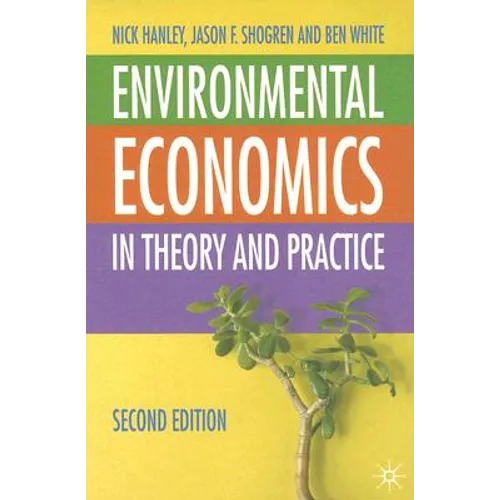 Environmental Economics: In Theory and Practice - Paperback