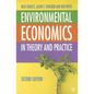Environmental Economics: In Theory and Practice - Paperback