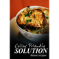 Celiac Friendly Solution - Dinner Recipes: Ultimate Celiac cookbook series for Celiac disease and gluten sensitivity - Paperback