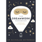 The Dreamwork Handbook: Transform Your Life Through Dreams - Hardcover