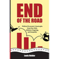 End Of The Road: Political-Economic Catastrophe From Fiat, Debt, Inflation Targeting and Inequality - Paperback