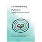Re-Membering Purpose - Paperback