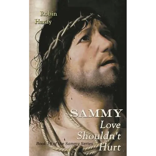 Sammy: Love Shouldn't Hurt: Book 10 of the Sammy Series - Paperback