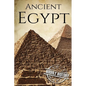 Ancient Egypt: A History From Beginning to End - Paperback