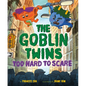 The Goblin Twins: Too Hard to Scare - Hardcover